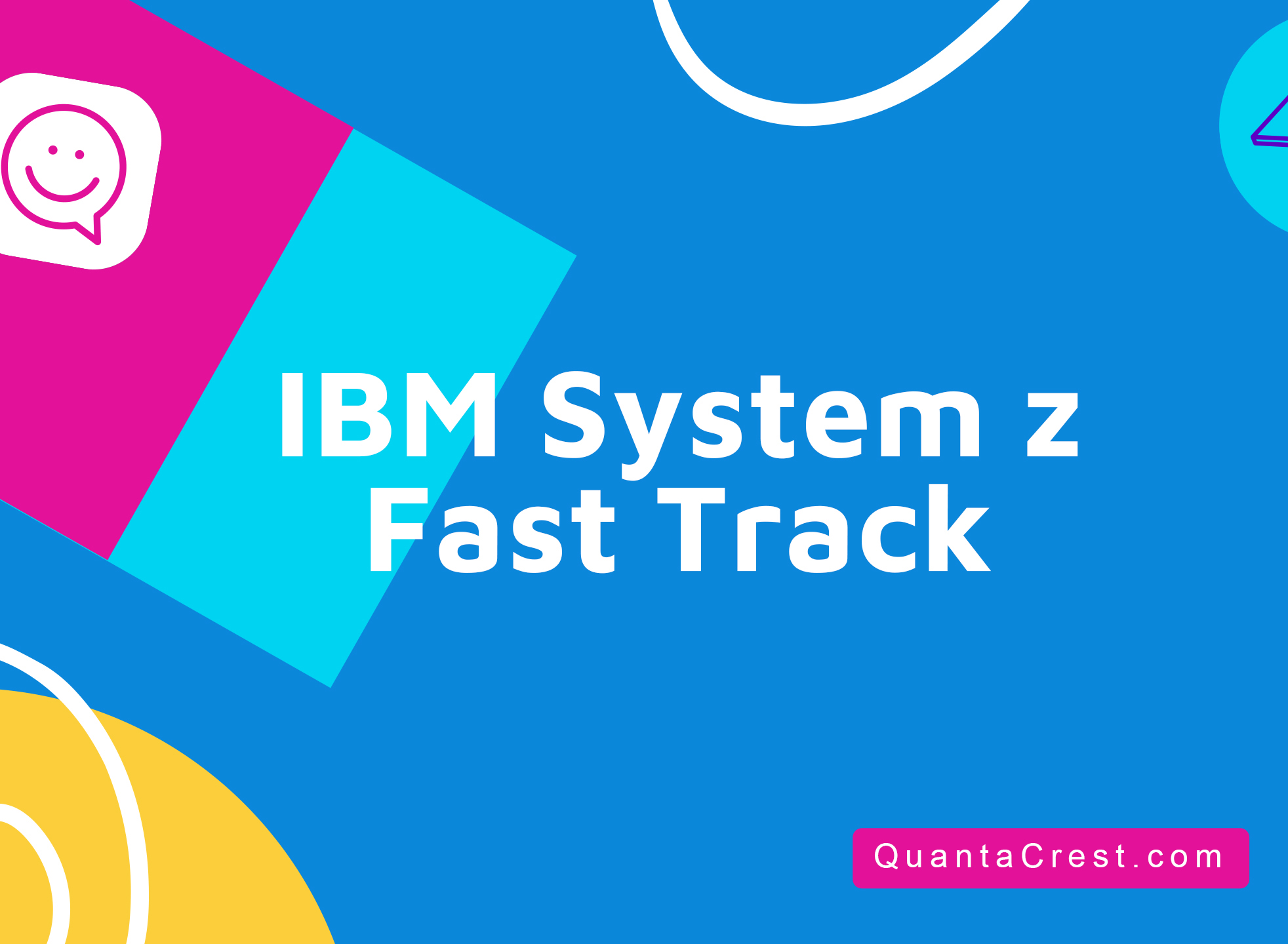 IBM System z Fast Track